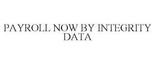 PAYROLL NOW BY INTEGRITY DATA