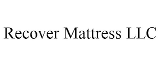 RECOVER MATTRESS LLC