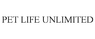 PET LIFE UNLIMITED