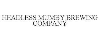 HEADLESS MUMBY BREWING COMPANY