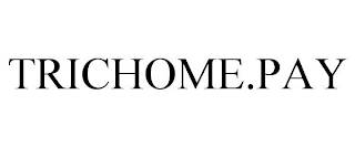 TRICHOME.PAY