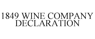 1849 WINE COMPANY DECLARATION