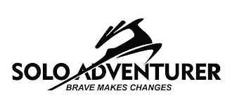 SOLO ADVENTURER BRAVE MAKES CHANGES