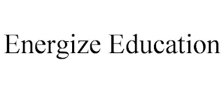 ENERGIZE EDUCATION