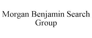 MORGAN BENJAMIN SEARCH GROUP