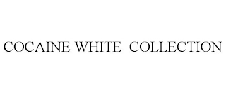 COCAINE WHITE COLLECTION