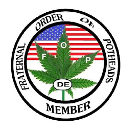 FRATERNAL ORDER OF POTHEADS MEMBER F O P DE