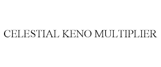 CELESTIAL KENO MULTIPLIER