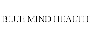 BLUE MIND HEALTH