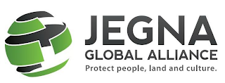 JEGNA GLOBAL ALLIANCE PROTECT PEOPLE, LAND AND CULTURE.