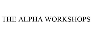 THE ALPHA WORKSHOPS