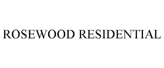 ROSEWOOD RESIDENTIAL