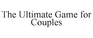 THE ULTIMATE GAME FOR COUPLES