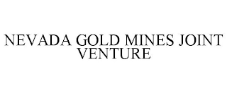 NEVADA GOLD MINES JOINT VENTURE