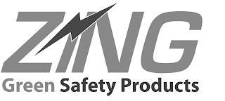 ZING GREEN SAFETY PRODUCTS