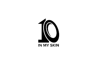 10 IN MY SKIN