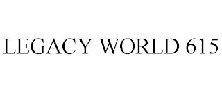 LEGACY WORLD 615