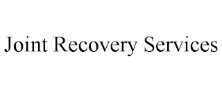 JOINT RECOVERY SERVICES