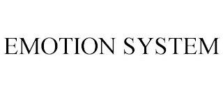 EMOTION SYSTEM