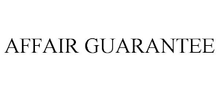 AFFAIR GUARANTEE