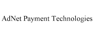 ADNET PAYMENT TECHNOLOGIES