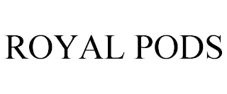 ROYAL PODS
