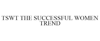 TSWT THE SUCCESSFUL WOMEN TREND