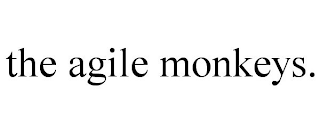 THE AGILE MONKEYS.
