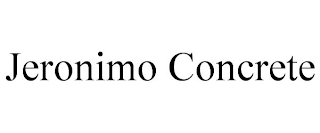 JERONIMO CONCRETE