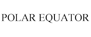 POLAR EQUATOR