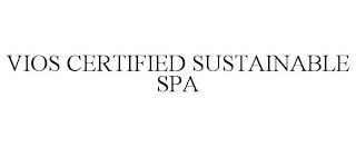 VIOS CERTIFIED SUSTAINABLE SPA