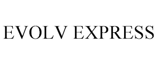 EVOLV EXPRESS