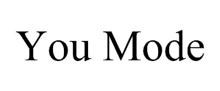 YOU MODE