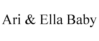 ARI & ELLA BABY