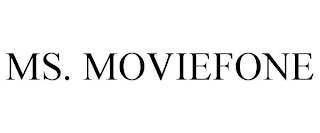 MS. MOVIEFONE