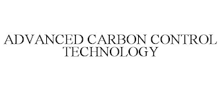 ADVANCED CARBON CONTROL TECHNOLOGY