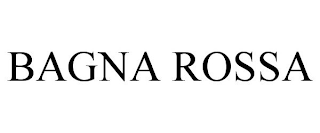 BAGNA ROSSA
