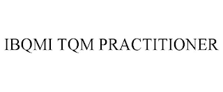 IBQMI TQM PRACTITIONER