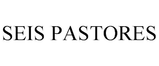 SEIS PASTORES