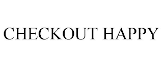 CHECKOUT HAPPY