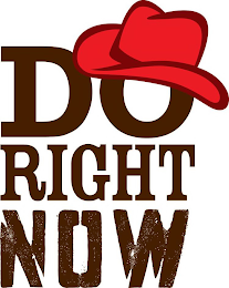 DO RIGHT NOW