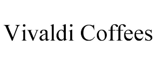 VIVALDI COFFEES