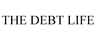 THE DEBT LIFE