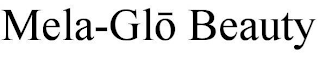 MELA-GLO BEAUTY