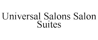 UNIVERSAL SALONS SALON SUITES