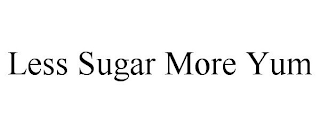 LESS SUGAR MORE YUM