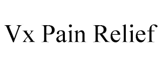 VX PAIN RELIEF