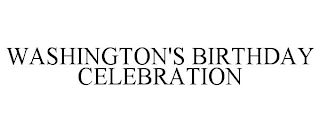 WASHINGTON'S BIRTHDAY CELEBRATION