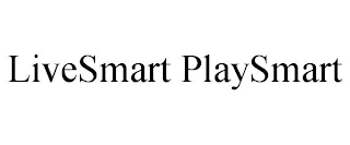 LIVESMART PLAYSMART