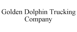 GOLDEN DOLPHIN TRUCKING COMPANY